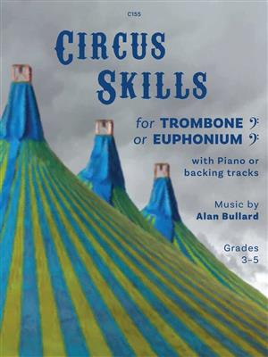 Alan Bullard: Circus Skills: Posaune mit Begleitung