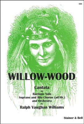 Ralph Vaughan Williams: Willow-wood. Vocal Score: Frauenchor mit Ensemble