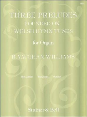 Ralph Vaughan Williams: Three Preludes Founded On Welsh Hymn Tunes: Orgel