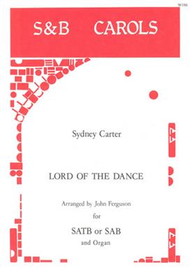 Sydney Carter: Lord Of The Dance: (Arr. John Ferguson): Gemischter Chor mit Klavier/Orgel