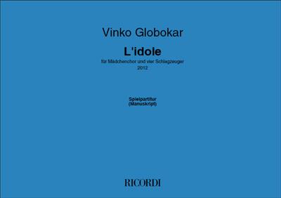 Vinko Globokar: L'idole: Kinderchor mit Begleitung