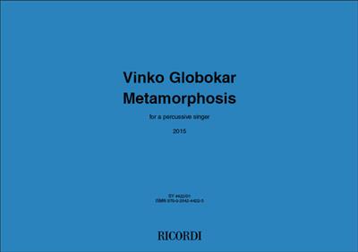 Vinko Globokar: Metamorphosis: Gesang Solo