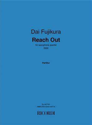 Dai Fujikura: Reach Out: Saxophon Ensemble