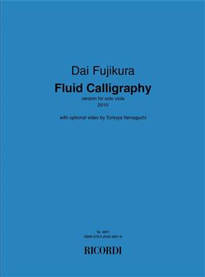 Dai Fujikura: Fluid Calligraphy: Viola Solo