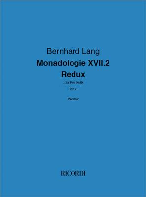 Bernhard Lang: Monadologie XVII.2 - Redux: Sonstige Ensembles