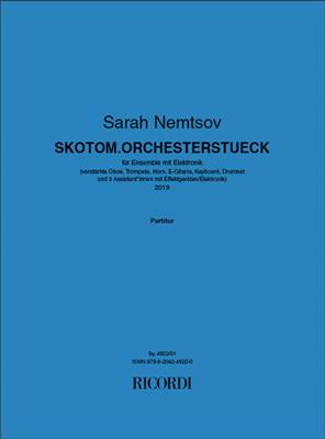 Sarah Nemtsov: SKOTOM.ORCHESTERSTUECK: Sonstige Ensembles