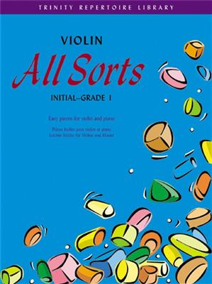 Violin All Sorts Initial-Grade 1: Violine Solo