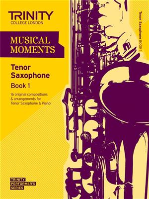 Musical Moments - Tenor Saxophone Book 1: Saxophon