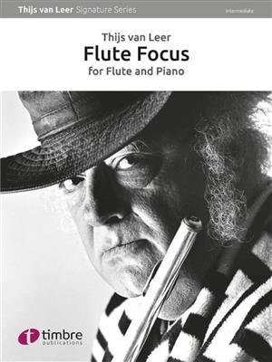 Thijs van Leer: Flute Focus: Flöte mit Begleitung