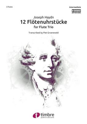 Franz Joseph Haydn: 12 Flötenuhrstücke: (Arr. Piet Groeneveld): Flöte Ensemble