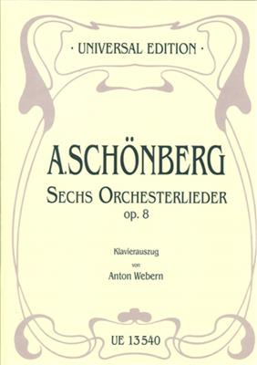Arnold Schönberg: 6 Orchesterlieder: Gesang mit Klavier