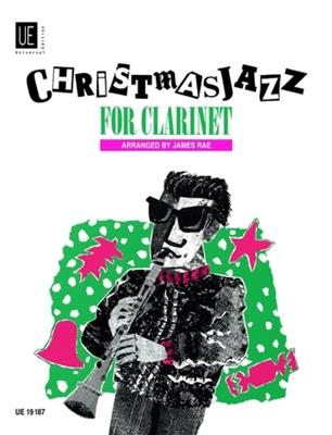 Christmas Jazz Clarinet: (Arr. James Rae): Klarinette mit Begleitung