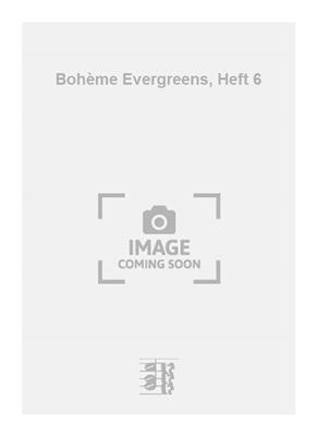 Bohème Evergreens, Heft 6: Gesang mit Klavier