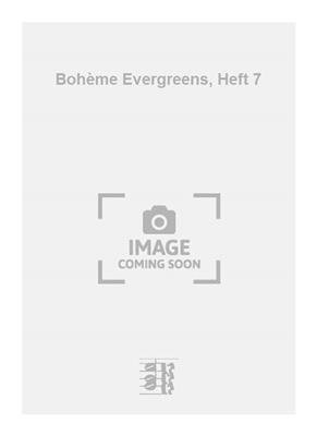 Bohème Evergreens, Heft 7: Gesang mit Klavier