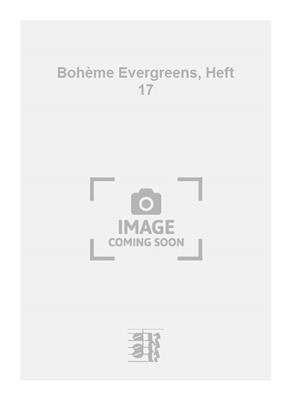 Bohème Evergreens, Heft 17: Gesang mit Klavier