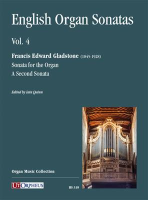 Francis Edward Gladstone: Sonate Inglesi per Organo - Vol. 4: Orgel