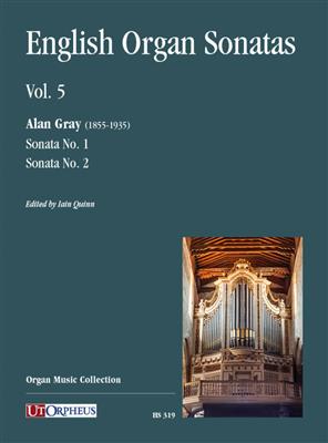 Alan Gray: Sonate Inglesi per Organo - Vol. 5: Orgel