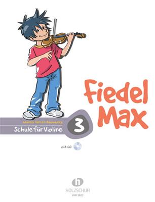 Andrea Holzer-Rhomberg: Fiedel Max für Violine - Schule, Band 3: Violine Solo