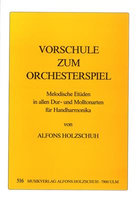 Alfons Holzschuh: Vorschule zum Orchesterspiel: Mundharmonika