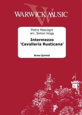 Pietro Mascagni: Intermezzo 'Cavalleria Rusticana': (Arr. Simon Hogg): Blechbläser Ensemble