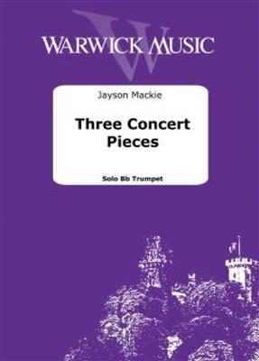 Jayson Mackie: Three Concert Pieces: Trompete Solo