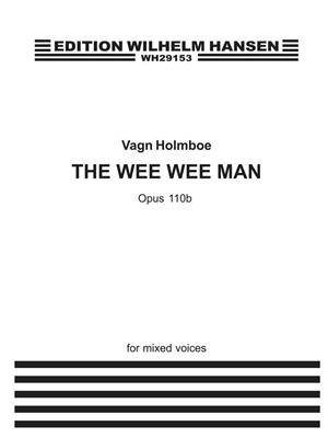 Vagn Holmboe: The Wee Wee Man Op. 110b: Gemischter Chor mit Begleitung