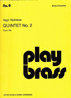 Vagn Holmboe: Quintet No. 2, Op. 136: Blechbläser Ensemble