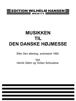 Henrik Glahn: Musikken Til D.Da.Hojmesse: Gemischter Chor mit Begleitung