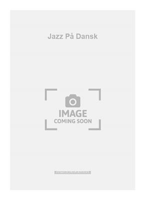 Erik Moseholm: Jazz På Dansk: Klavier, Gesang, Gitarre (Songbooks)