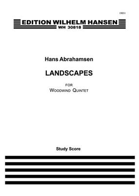 Hans Abrahamsen: Landscapes - Woodwind Quintet No.1: Holzbläserensemble