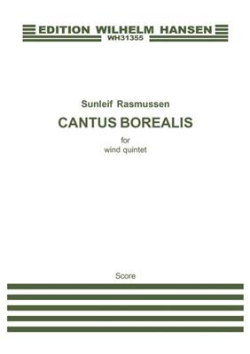 Sunleif Rasmussen: Cantus Borealis For Wind Quintet: Holzbläserensemble