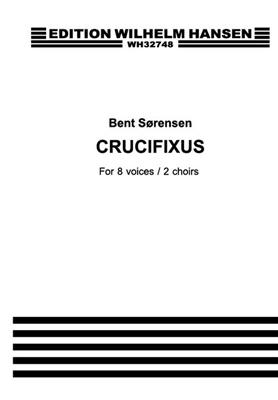 Bent Sørensen: Crucifixus: Gemischter Chor A cappella