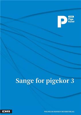 Phillip Faber: Sange For Pigekor 3 - DR Pigekoret: Frauenchor mit Klavier/Orgel