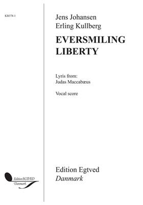 Jens Johansen: Eversmiling Liberty: Gemischter Chor mit Begleitung