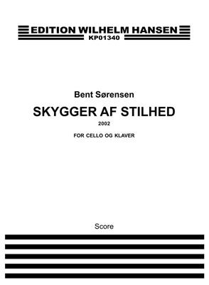 Bent Sørensen: Skygger Af Stilhed: Cello mit Begleitung
