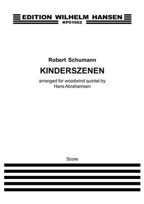 Robert Schumann: Kinderszenen: (Arr. Hans Abrahamsen): Blasquintett