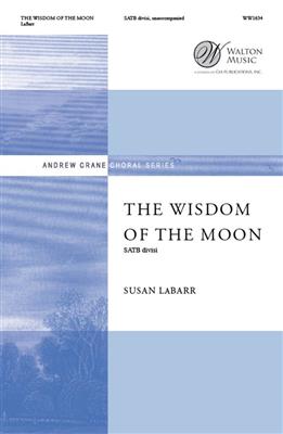 Susan LaBarr: The Wisdom Of The Moon: Gemischter Chor A cappella