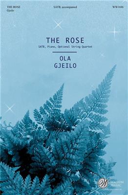 Ola Gjeilo: The Rose: Gemischter Chor mit Begleitung