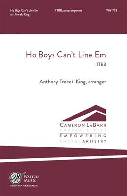 Anthony Trecek-King: Ho Boys Can't Line Em: Männerchor mit Begleitung