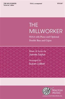 James Taylor: The Millworker: (Arr. Susan LaBarr): Frauenchor mit Ensemble