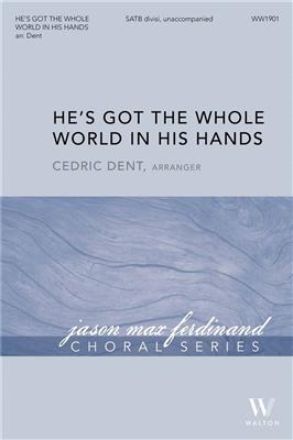 He's Got the Whole World in His Hands: Gemischter Chor A cappella