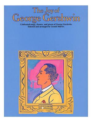 The Joy Of George Gershwin: Klavier, Gesang, Gitarre (Songbooks)