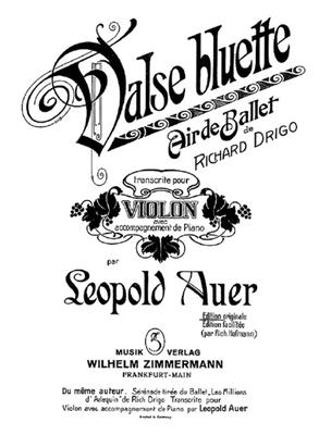 Riccardo Drigo: Valse bluette, Air de ballet: (Arr. Leopold Auer): Violine mit Begleitung