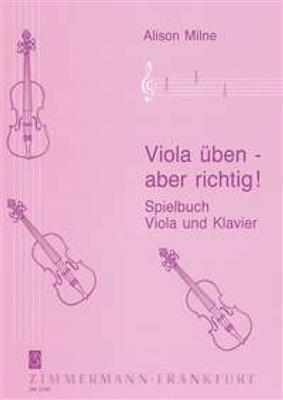 Alison Milne: Viola üben - aber richtig: Viola mit Begleitung