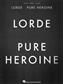 Lorde: Lorde - Pure Heroine: Klavier, Gesang, Gitarre (Songbooks)
