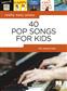 Really Easy Piano: 40 Pop Songs for Kids: Klavier Solo
