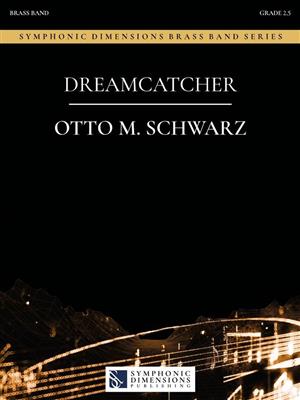 Otto M. Schwarz: Dreamcatcher: Brass Band