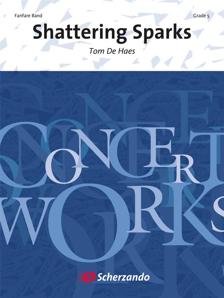 Tom De Haes: Shattering Sparks: Fanfarenorchester