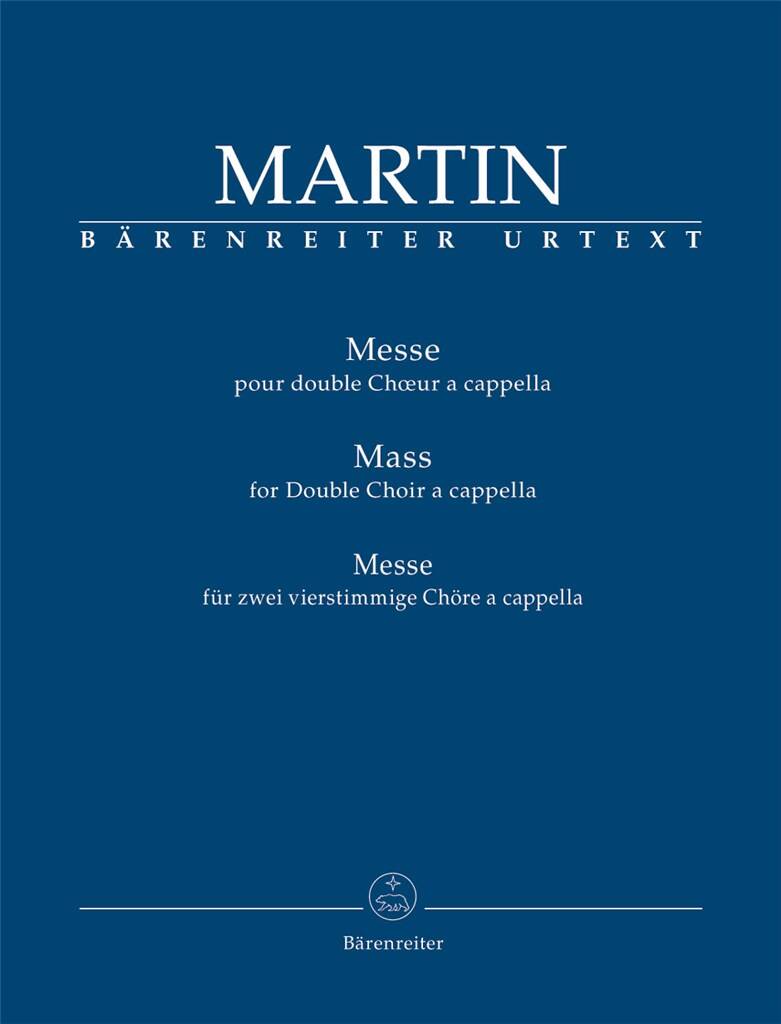 Frank Martin: Mass for Double Choir a capella: Gemischter Chor A cappella