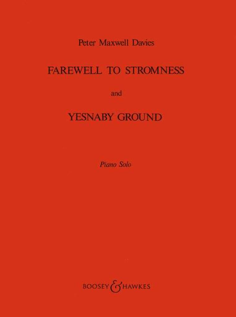 Peter Maxwell Davies: Farewell to Stromness & Yesnaby Ground: Klavier Solo